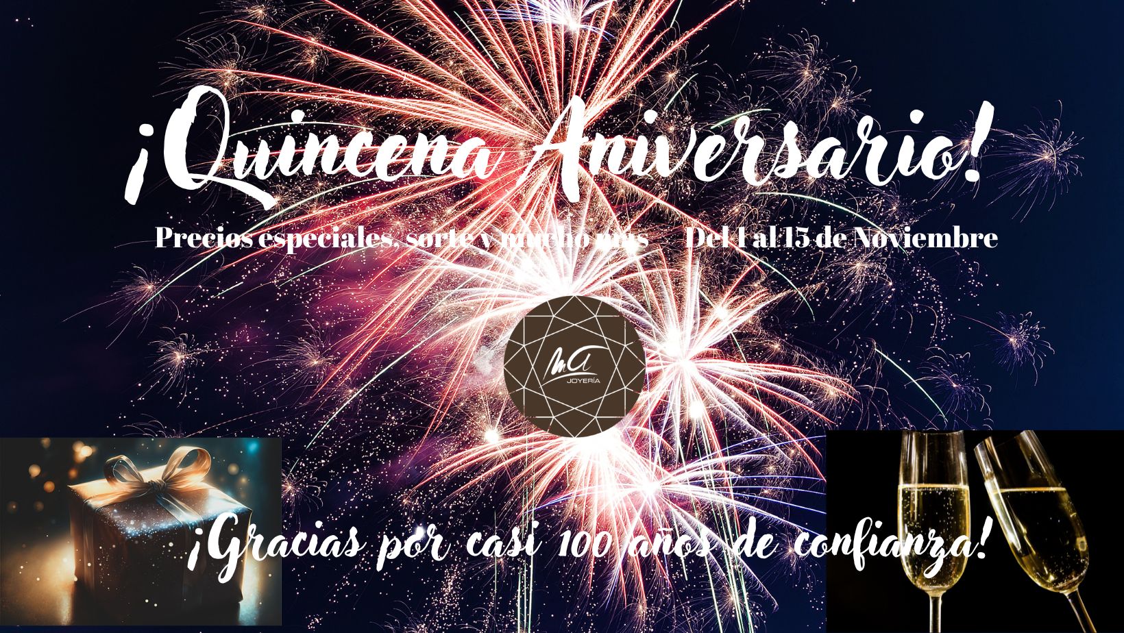 ¡Quincena Aniversario! Del 1 al 15 de Noviembre. Gracias por casi cien años de confianza!